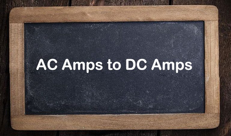 AC Amps to DC Amps Calculator - SONECPOWER