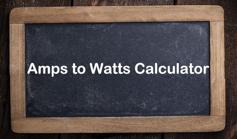 Amps to Watts Calculator - SONECPOWER