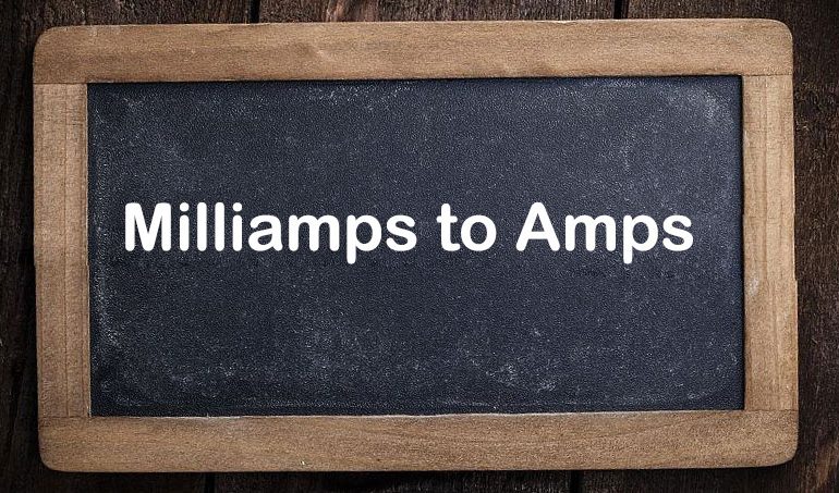 Convert Milliamps to Amps - SONECPOWER