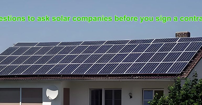 Questions to ask solar companies before you sign a contract - SONECPOWER