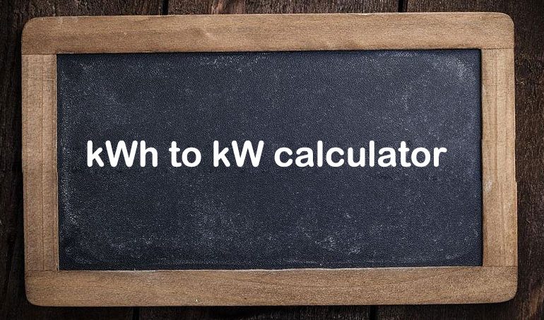 kWh To kW Calculator - SONECPOWER